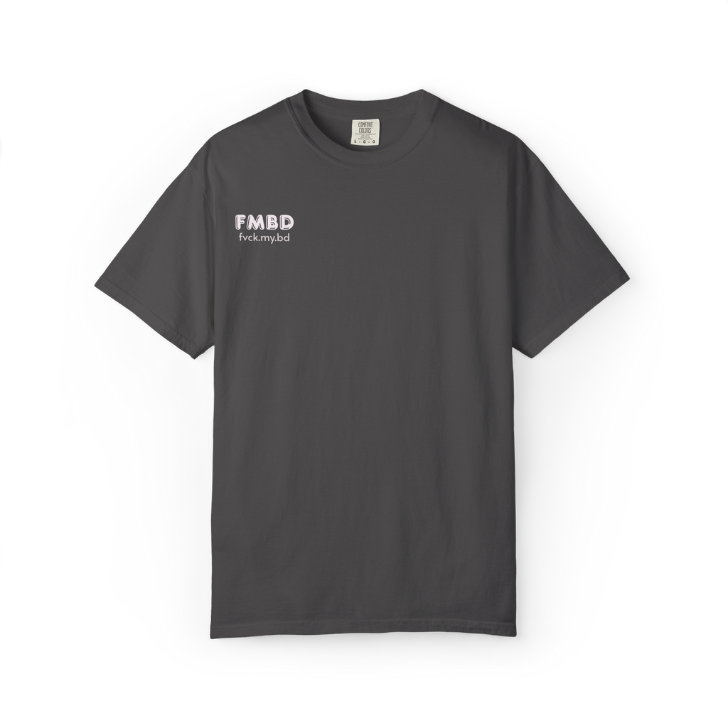 FVCK MY BD TEE