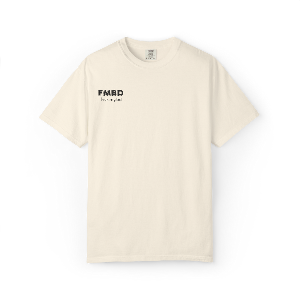 FVCK MY BD TEE